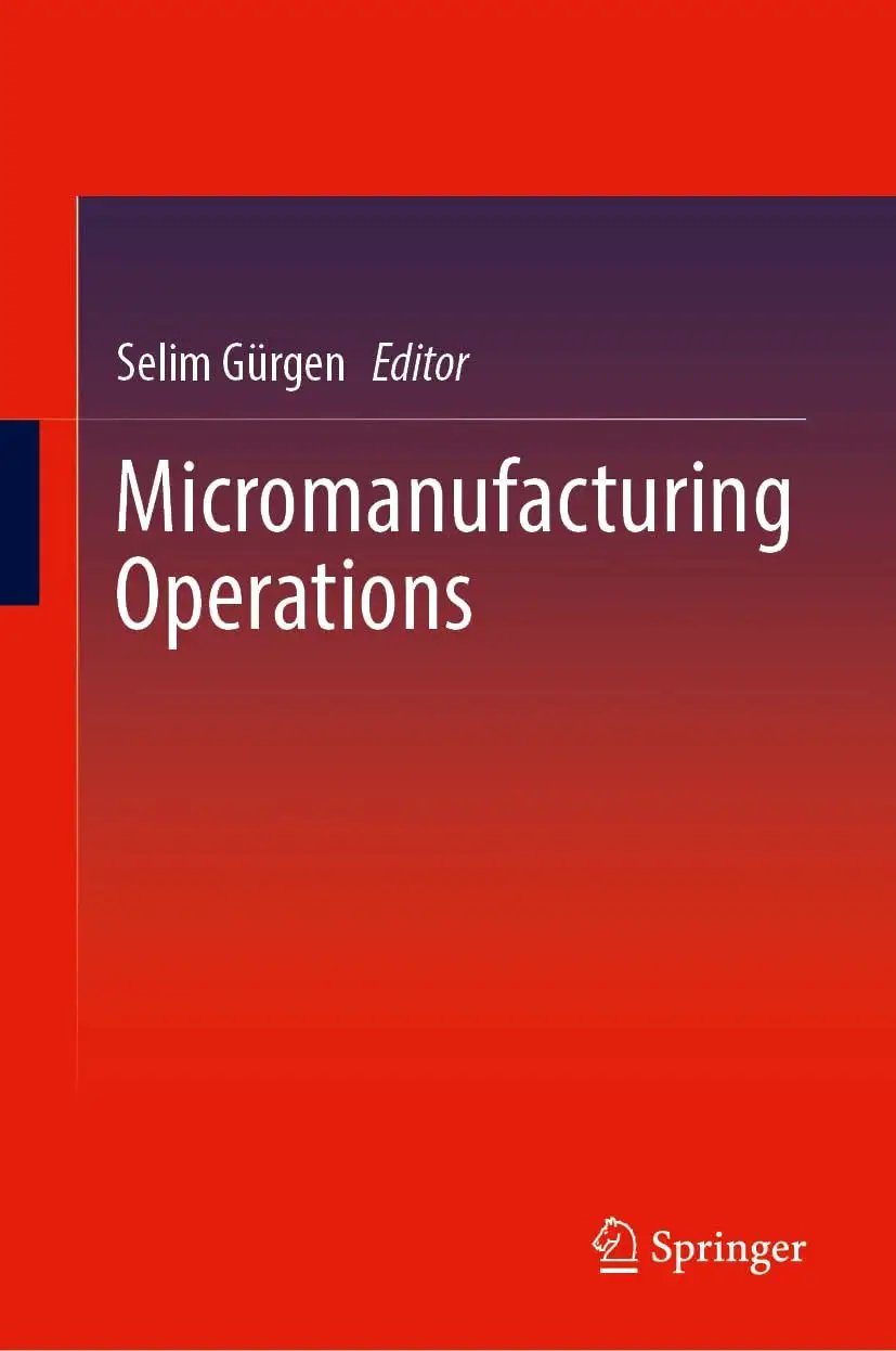 Cover of the book titled 'Micromanufacturing Operations' edited by Selim Gürgen, with a red design and Springer logo.