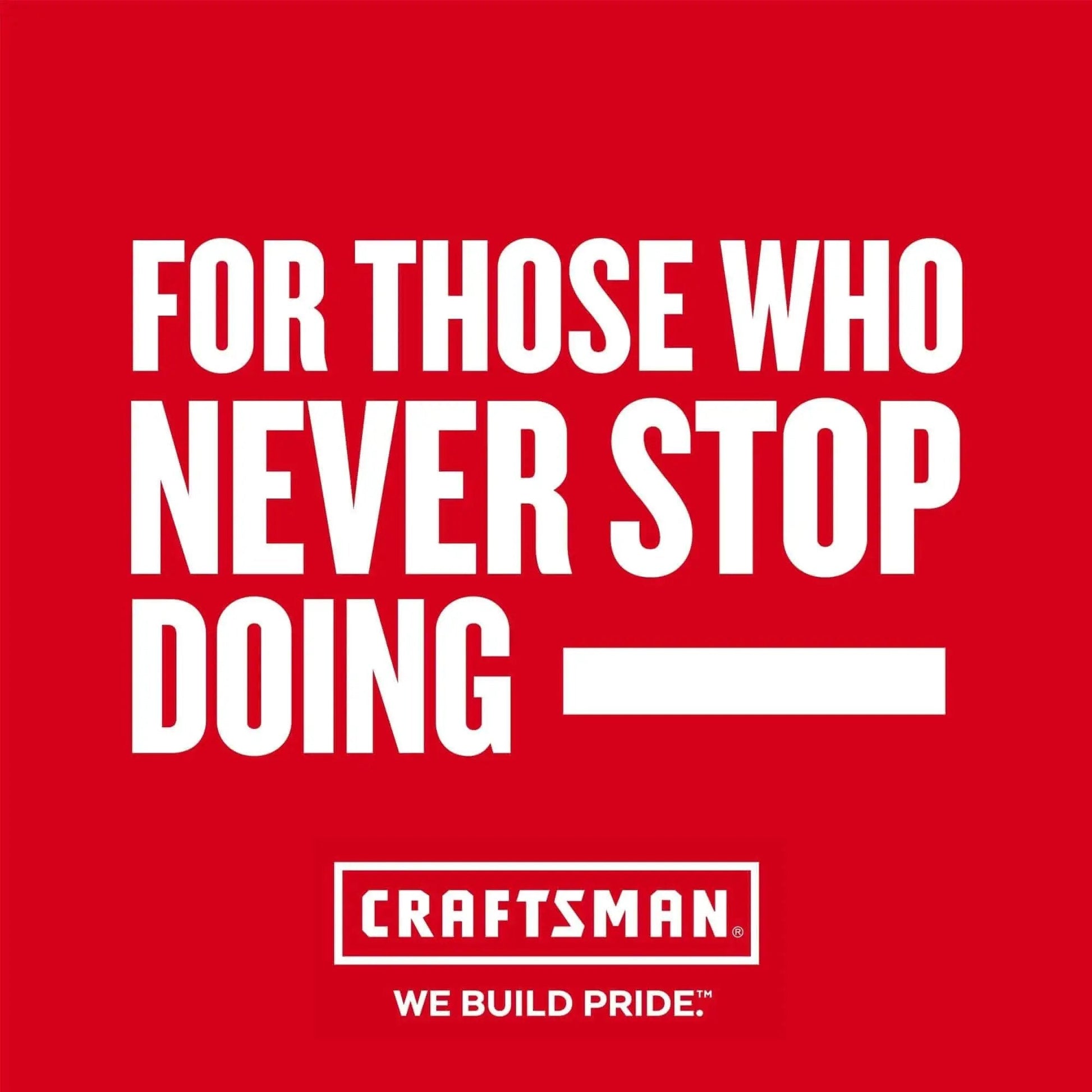 Red Craftsman promo with white text "For those who never stop doing." Craftsman logo at the bottom.