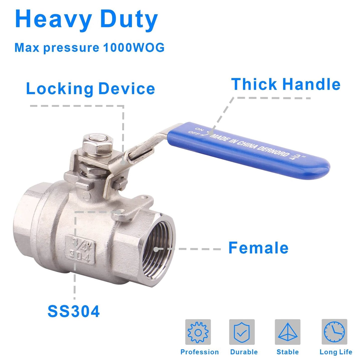 Heavy Duty Stainless Steel 304 Ball Valve With Locking Device From Dernord, Full Port For Water Oil Gas, Three Quarter Inch NPT, Serviceable With Threaded Ports, Minus 60 F To 450 F Temperature Range, 1000 WOG