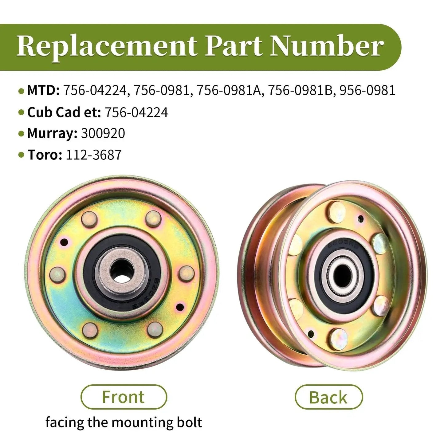 Front and back view of Replacement Idler Pulley 756-04224 756-0981 756-0981A 756-0981B Flat Belt Tensioner