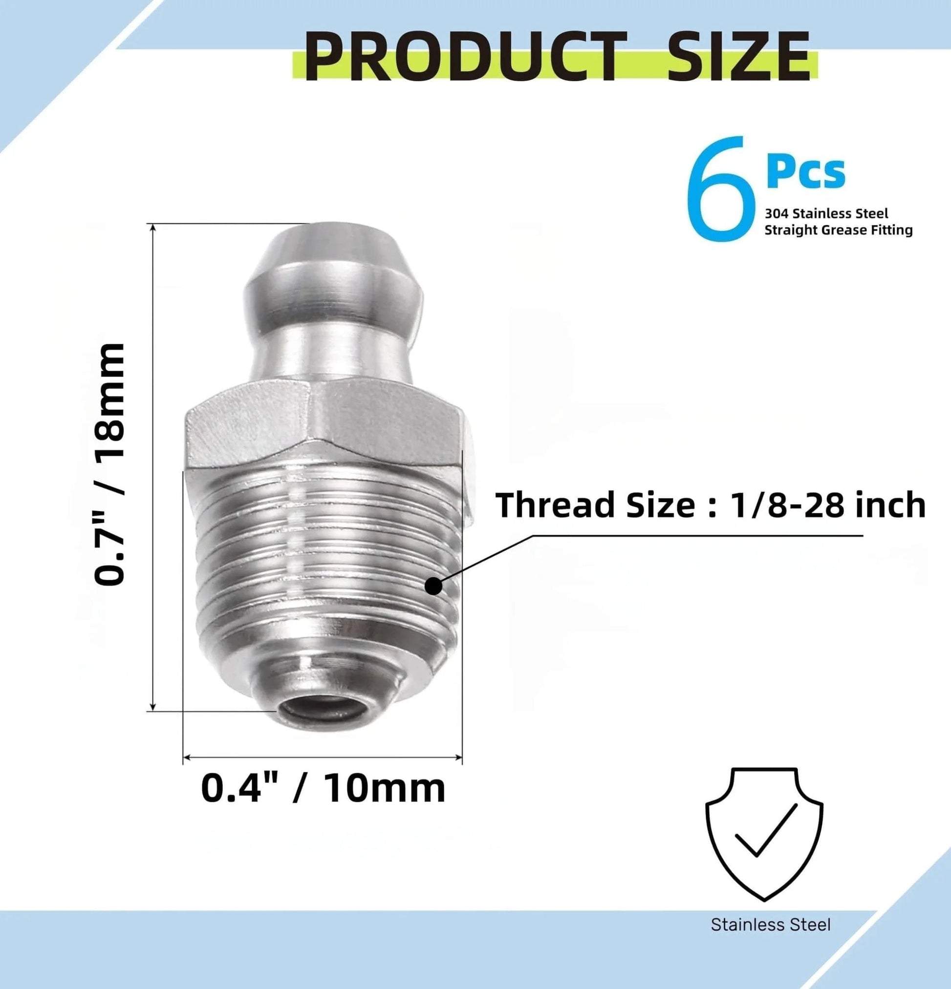 Heavy Duty 304 Stainless Steel Straight Grease Fittings Kit With 1 8-28 Inch Thread Includes 6 Fittings And 10 Dust Covers For Hydraulic Systems Rust Resistant And Leak Proof Zerk Fittings, showing a single fitting with thread size 1/8-28 inch and dimensions 0.7 inches (18mm) height and 0.4 inches (10mm) width.