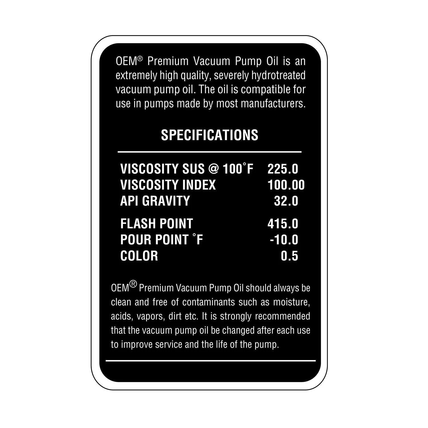 Pro Grade 8 Oz Vacuum Pump Oil Hydrotreated For Consistent Viscosity In Extreme Temps label showing specifications.
