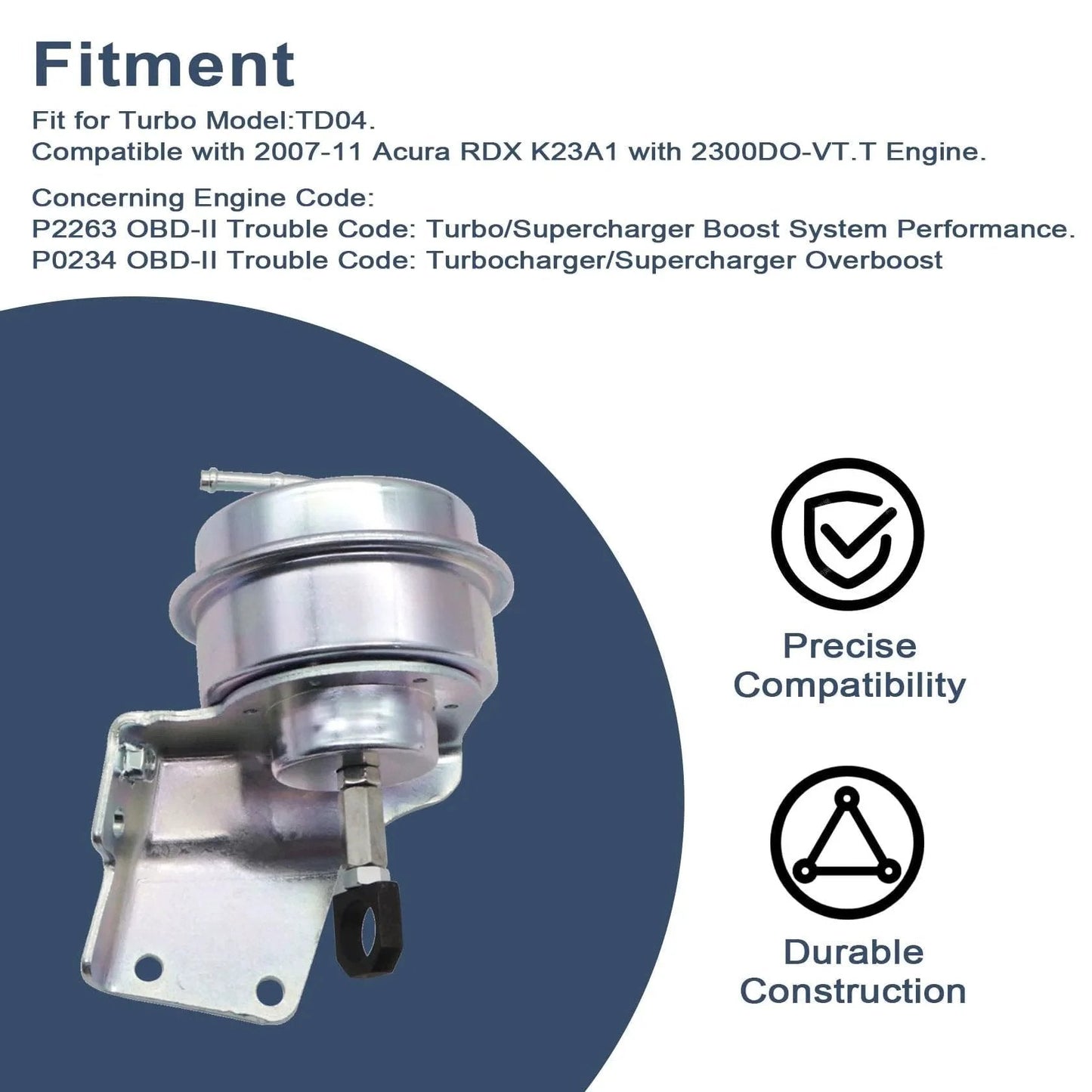 Beefed Up Turbo Wastegate Vacuum Actuator For Acura RDX K23A1 TD04 Turbo Fitment 2007 2012 Boost Control And Performance With P2263 And P0234 Codes Direct Fit Replacement, showing precise compatibility and durable construction.
