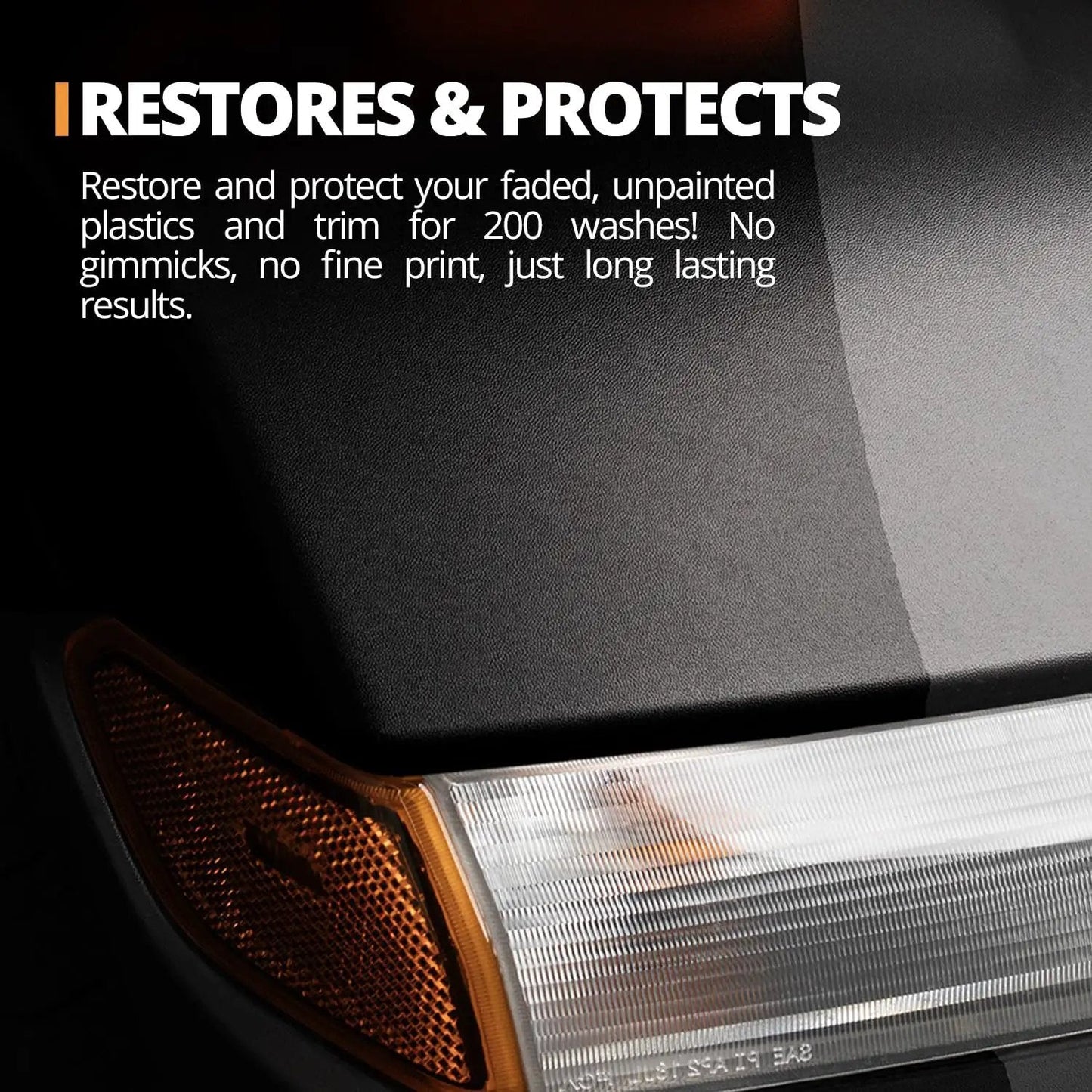 Close-up of plastic trim featuring the text 'Restores & Protects' illustrating benefits of Ceramic Trim Coat Kit For Plastic Trim Restoration And UV Protection That Lasts 200 Plus Washes, A True Ceramic Coating Not A Dressing, Easy Apply, Quick Cure, Durable High Gloss Shield.