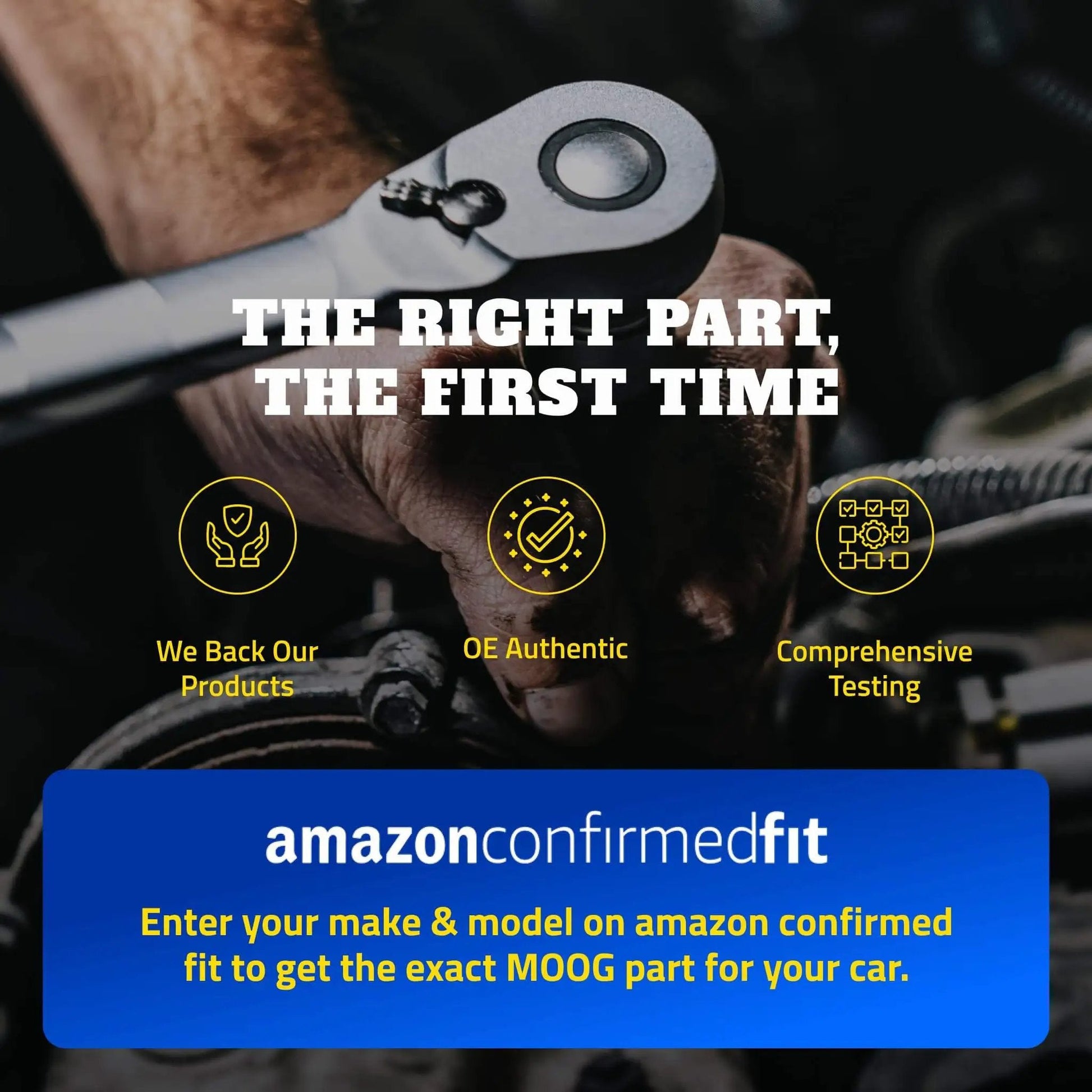 Mechanic using wrench near car engine under text "The Right Part, The First Time," highlighting Amazon confirmed fit for MOOG parts.