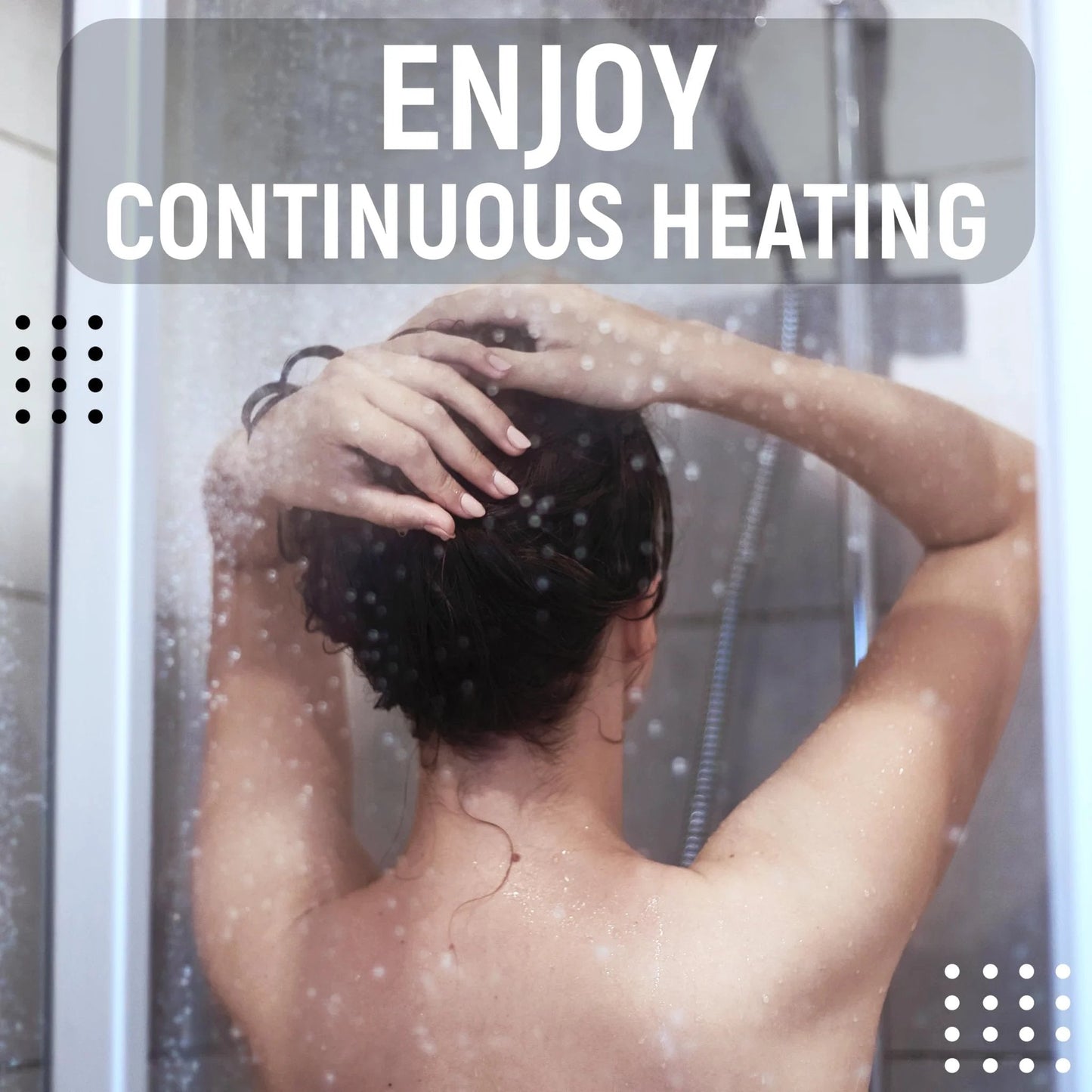 Person showering with text overlay 'Enjoy Continuous Heating' highlighting gas water heater pilot assembly benefits.