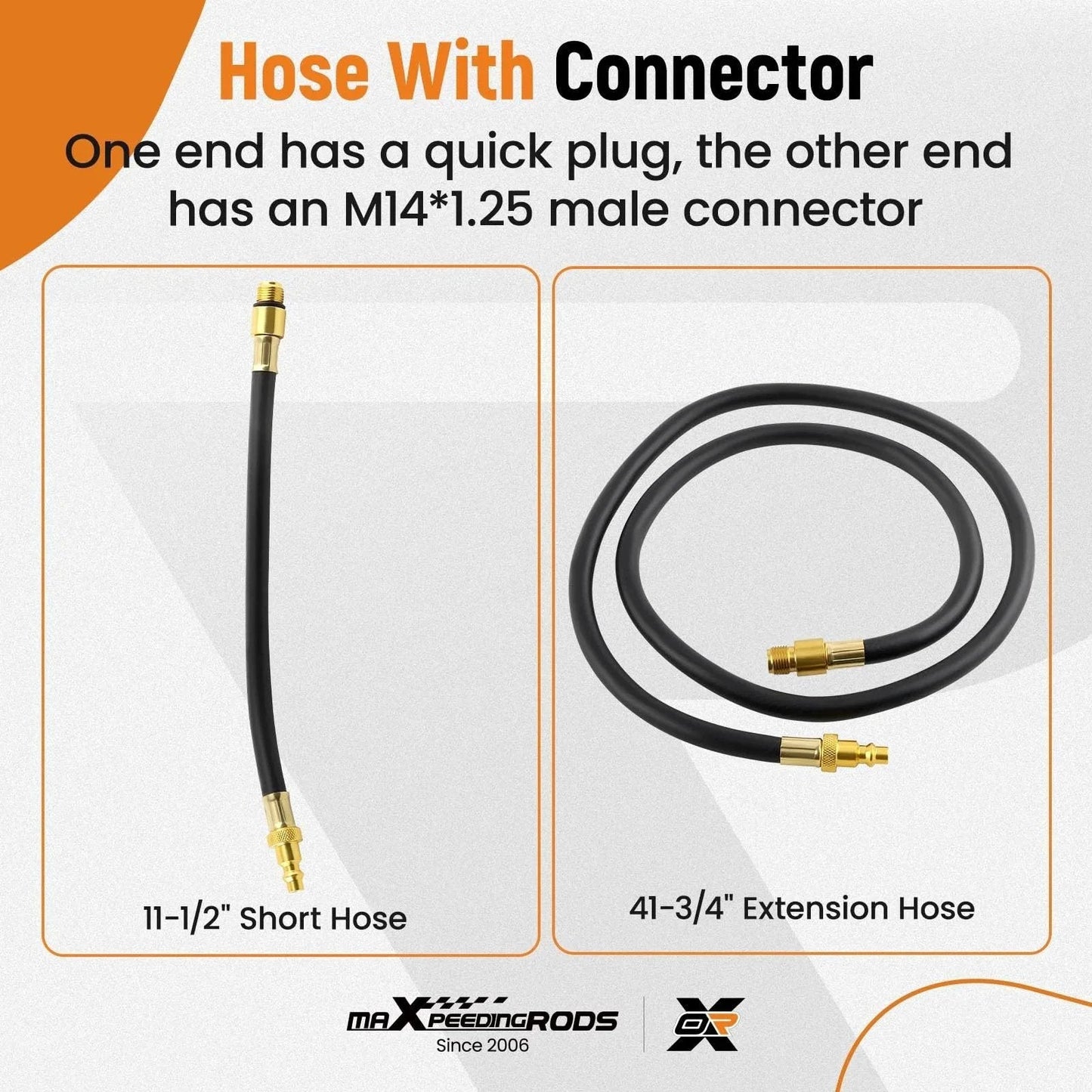 Hose with connector showing 11-1/2 inch short hose and 41-3/4 inch extension hose with quick plug and M14 male connector