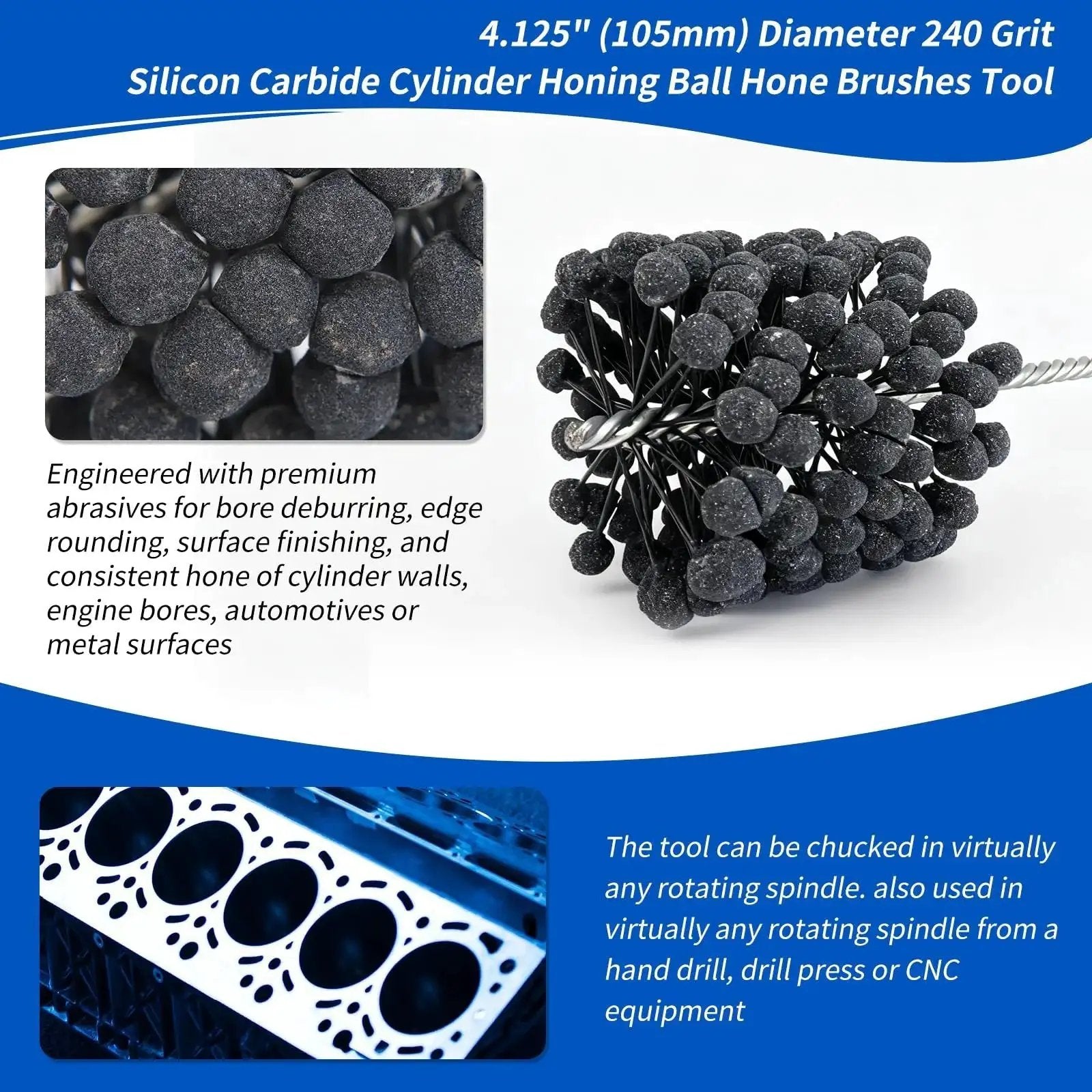 Cylinder Honing Ball Brush 4.125 Inch Diameter 240 Grit Silicon Carbide for deburring and finishing engine cylinders.