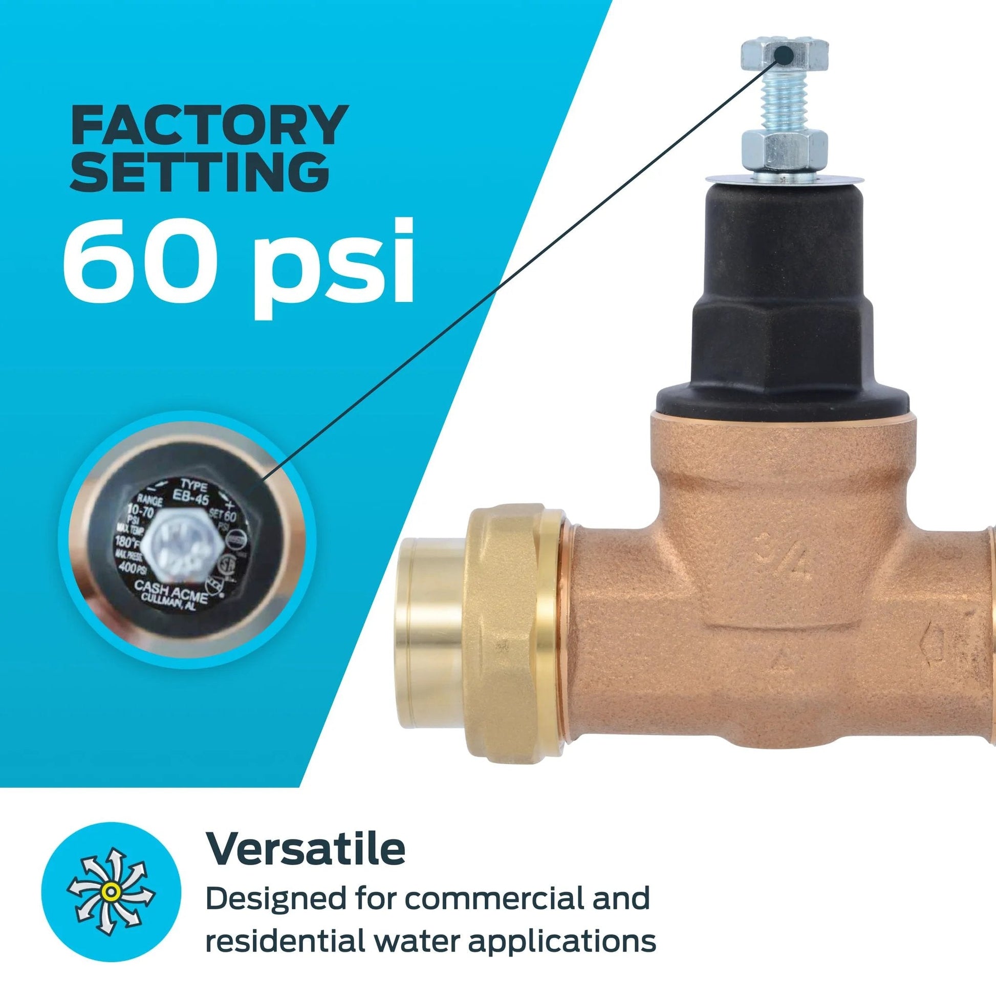 Direct Pressure Regulating Valve For Home Plumbing Three Quarters Inch NPT Female Double Union Beefy Brass Body 60 PSI Adjustable PRV With Poly Top EB45 PVA16PDUTH60 By Cash Acme, showing brass valve with black poly top and 60 PSI setting.