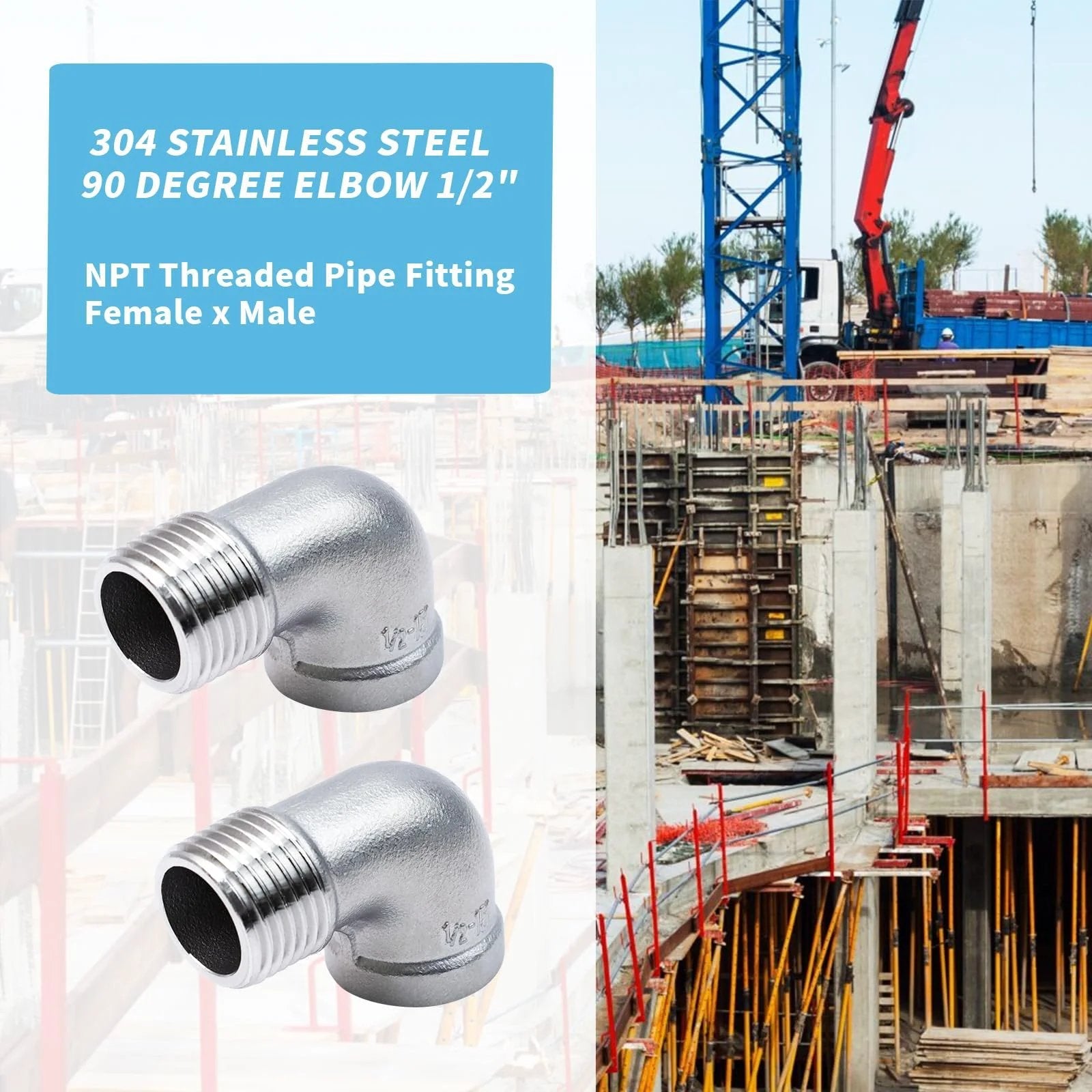 Two Pack 304 Stainless Steel 90 Degree Elbow Pipe Fittings Half Inch NPT Female To Male next to construction site