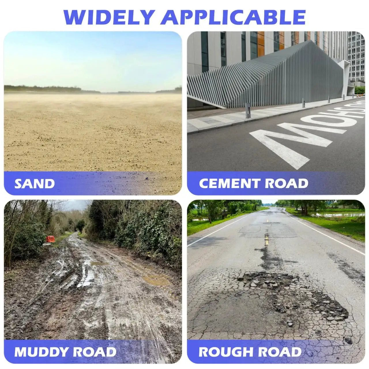 Four panels showing surfaces: sand, cement road, muddy road, and rough road, labeled widely applicable for different terrains.