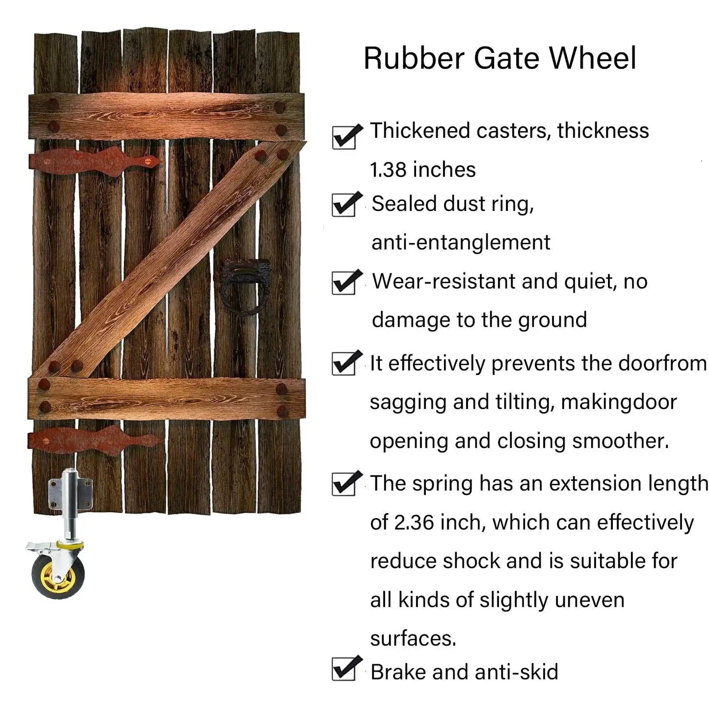 Wooden gate with 4 Inch Spring Loaded Rubber Gate Wheel With Heavy Duty Swivel Caster And Universal Mount Plate, 360 Degree Rotation With Brake, Adjustable Spring For Easy Gate Rolling.